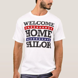 Welcome Home Sailor T-Shirt