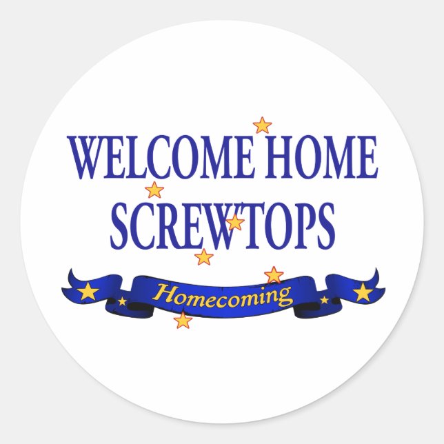 Welcome Home Screwtops Classic Round Sticker (Front)