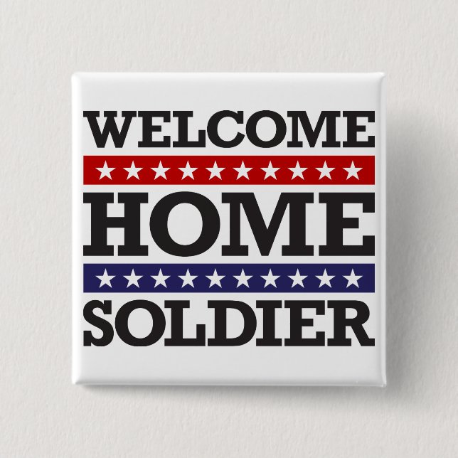 Welcome Home Soldier 15 Cm Square Badge (Front)