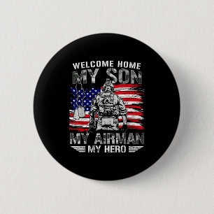 Welcome home son hero airman proud air force dad 6 cm round badge