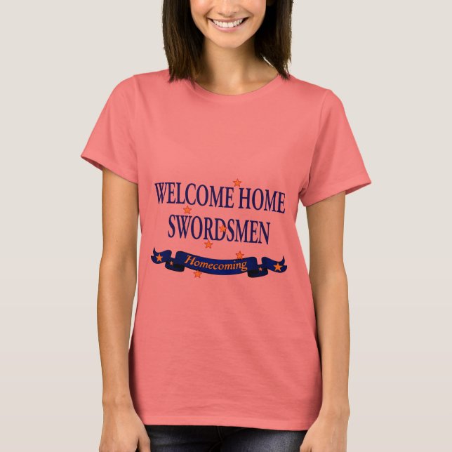 Welcome Home Swordsmen T-Shirt (Front)