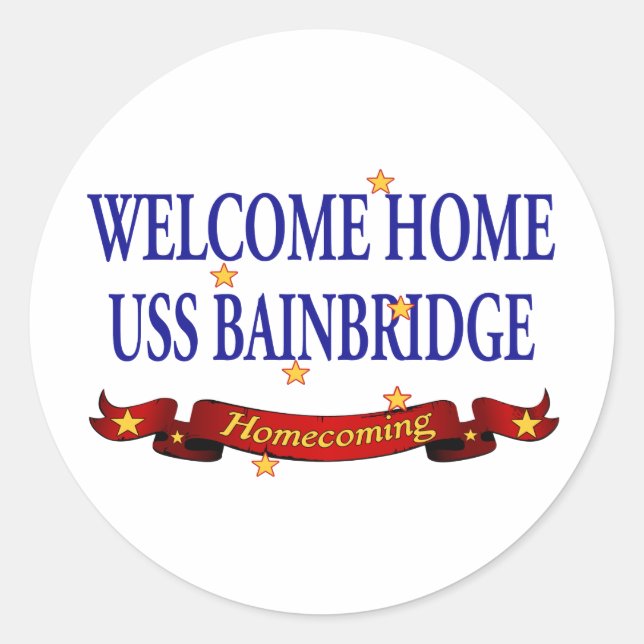 Welcome Home USS Bainbridge Classic Round Sticker (Front)