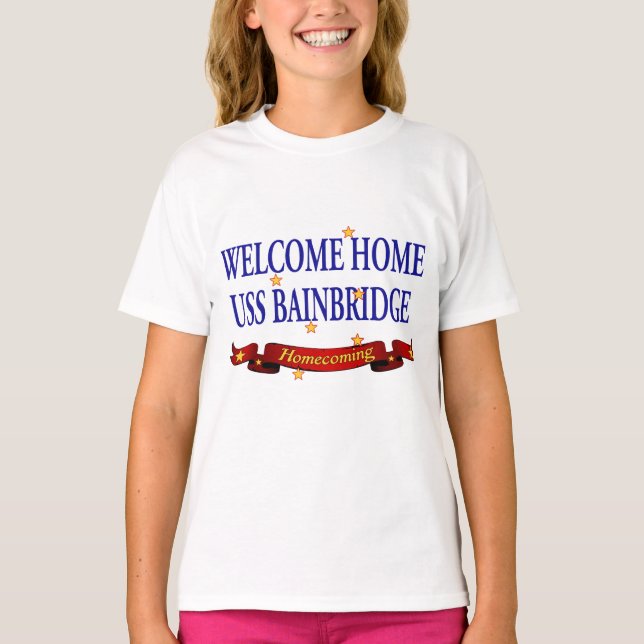 Welcome Home USS Bainbridge T-Shirt (Front)