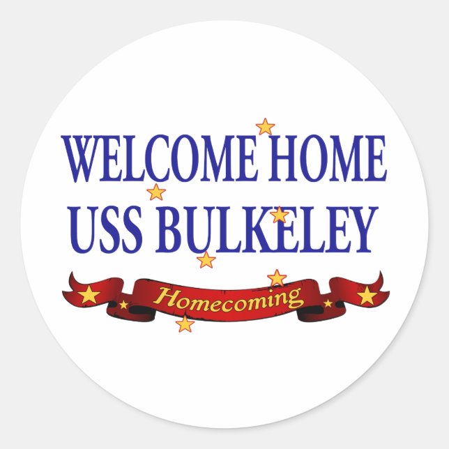 Welcome Home USS Bulkeley Classic Round Sticker (Front)