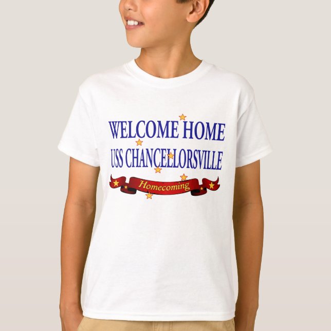 Welcome Home USS Chancellorsville T-Shirt (Front)