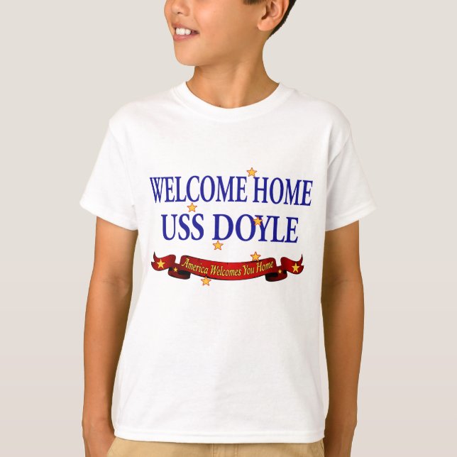 Welcome Home USS Doyle T-Shirt (Front)