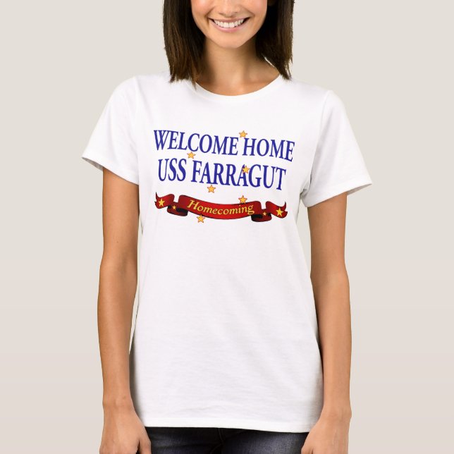 Welcome Home USS Farragut T-Shirt (Front)