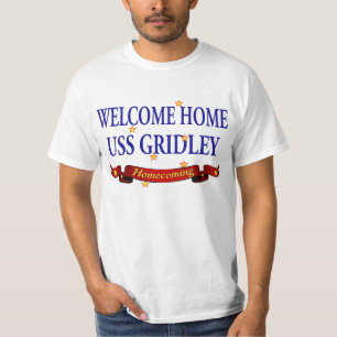 Welcome Home USS Gridely T-Shirt