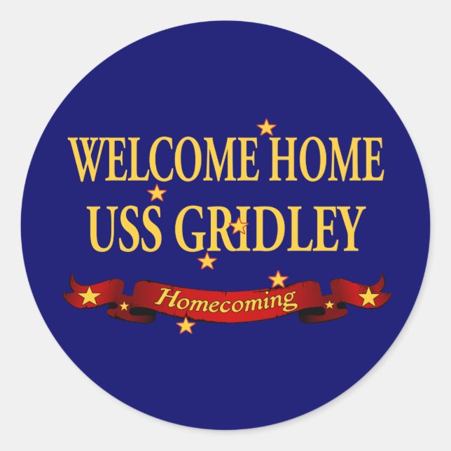 Welcome Home USS Gridley Classic Round Sticker (Front)