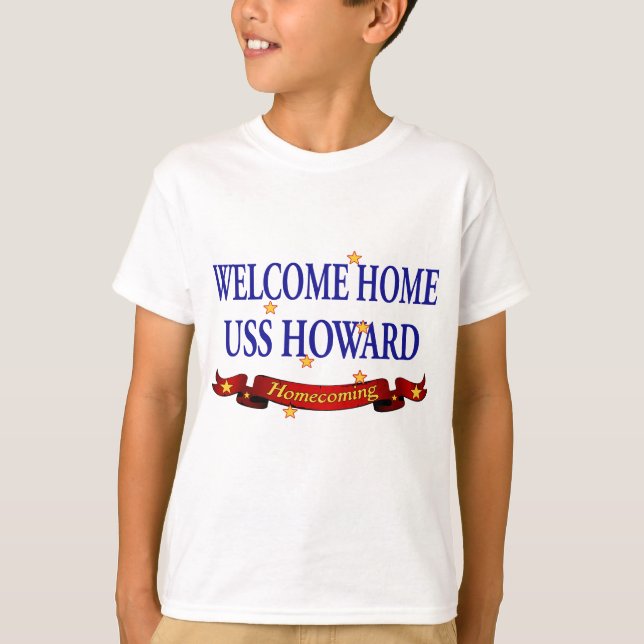 Welcome Home USS Howard T-Shirt (Front)