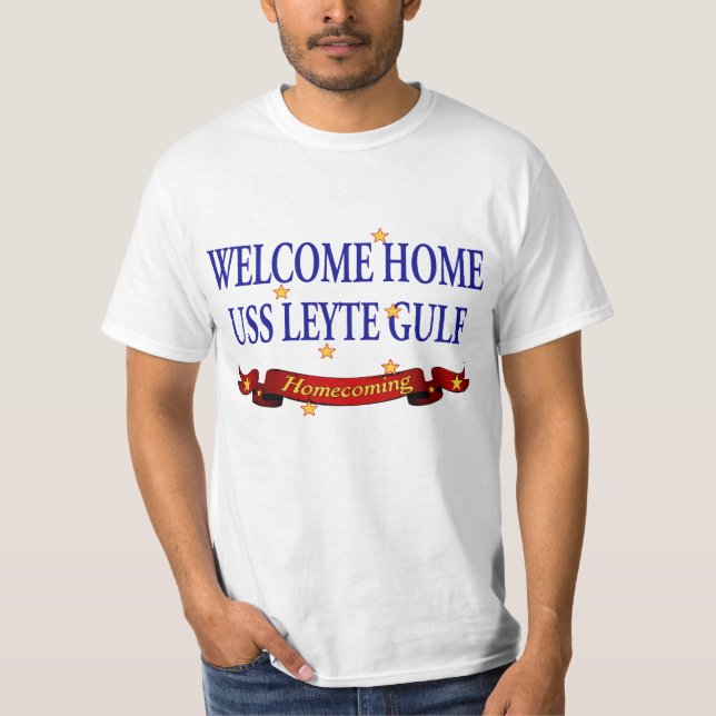 Welcome Home USS Leyte Gulf T-Shirt (Front)