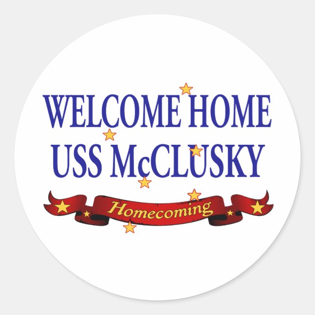 Welcome Home USS McClusky Classic Round Sticker (Front)