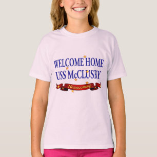 Welcome Home USS McClusky T-Shirt