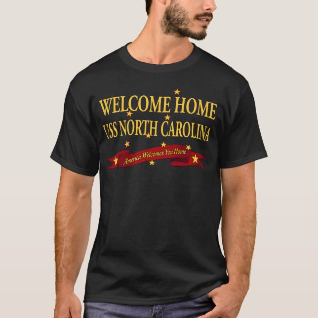 Welcome Home USS North Carolina T-Shirt (Front)