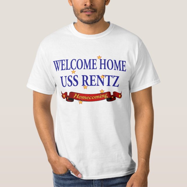 Welcome Home USS Rentz T-Shirt (Front)