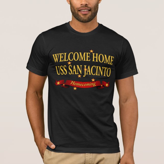 Welcome Home USS San Jacinto T-Shirt (Front)