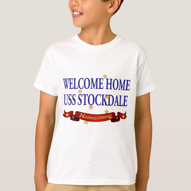 Welcome Home USS Stockdale T-Shirt (Front)