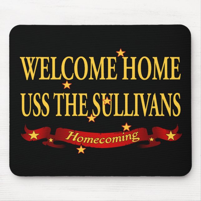 Welcome Home USS The Sullivas Mouse Mat (Front)