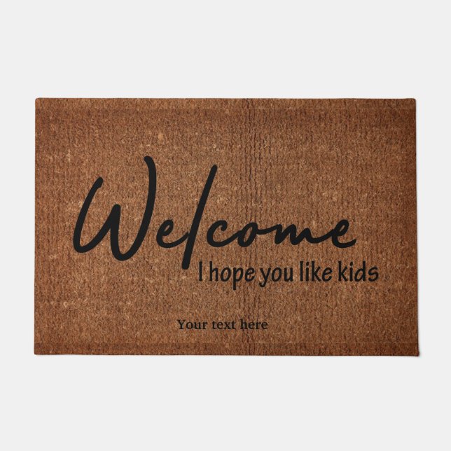 Welcome I hope you like kids Doormat (Front)