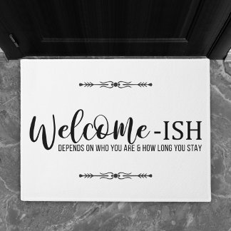 Welcome-ish | Depends on Who You are Funny Doormat