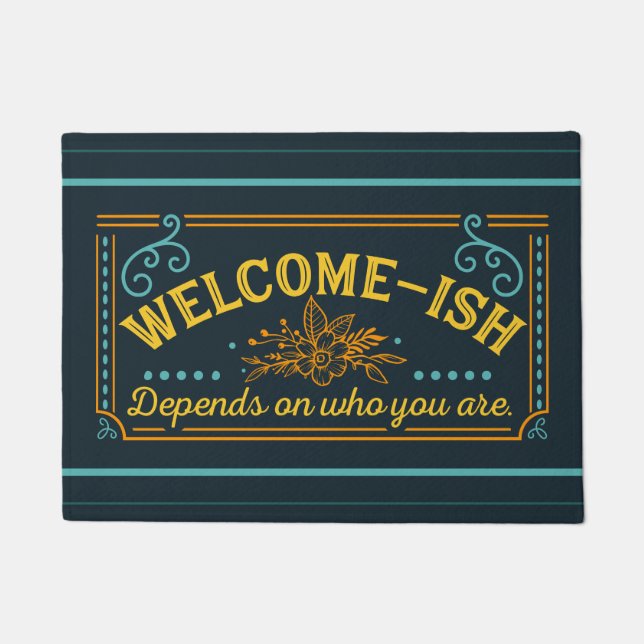 welcome-ish sarcastic Teal/Yellow/Orange Doormat (Front)