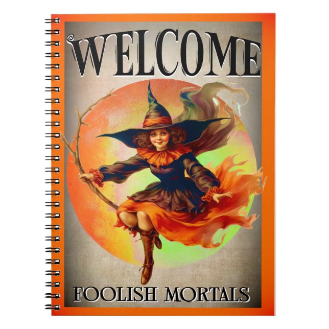 Welcome Mortal Halloween Witch  Notebook (Front)