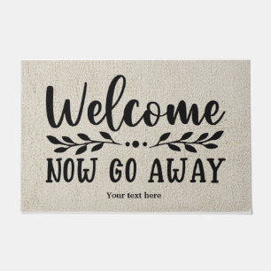 Welcome, now go away doormat