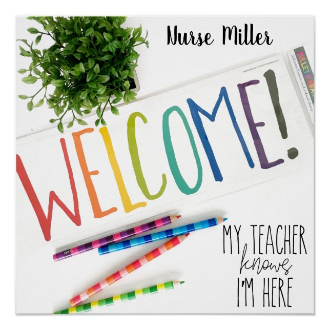 Welcome- Nurse's Office; My Teacher Knows I'm Here Poster (Front)