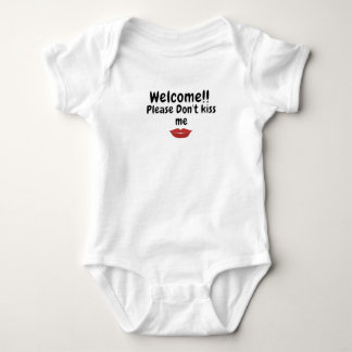 welcome please don't kiss me baby bodysuit