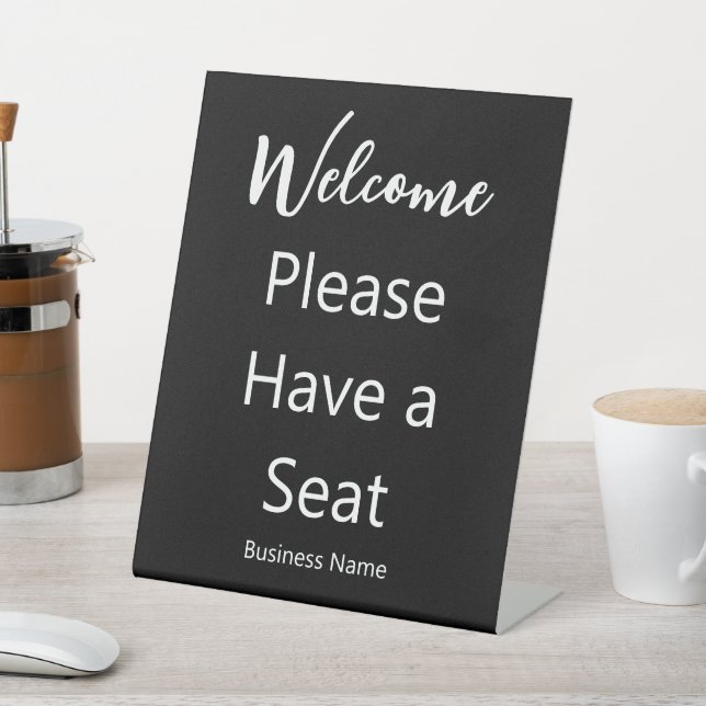 Welcome Please Have a Seat Business Name Black Pedestal Sign (In SItu)