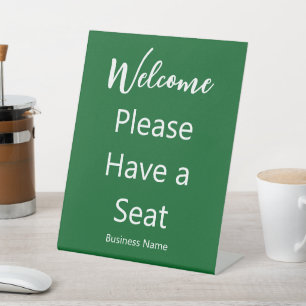 Welcome Please Have a Seat Business Name Green Pedestal Sign