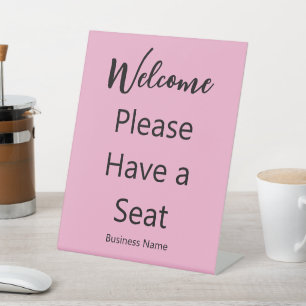 Welcome Please Have a Seat Business Name Pink Pedestal Sign