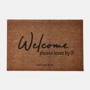 Welcome please leave by 9 doormat