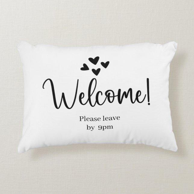 Welcome - Please leave by 9pm Decorative Cushion (Front)