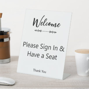Welcome Please Sign In and Have a Seat White