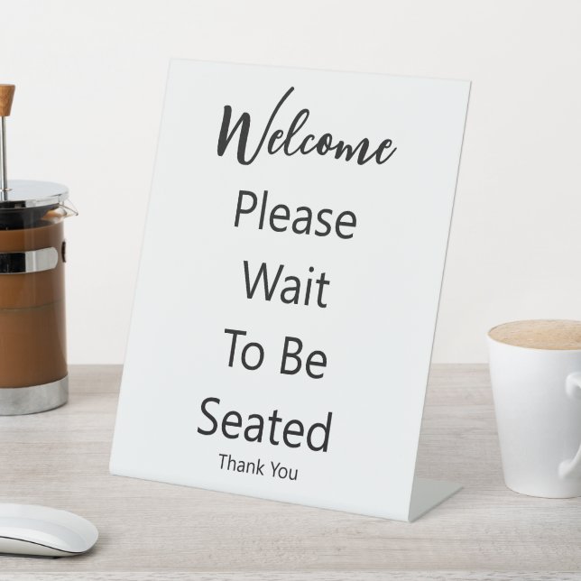 Welcome Please Wait to Be Seated Thank You White Pedestal Sign (In SItu)