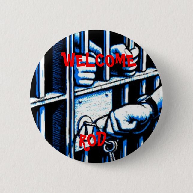 WELCOME ROD to prison - Round Button (Front)