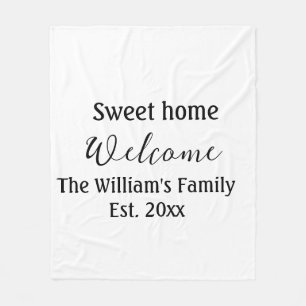 Welcome sweet home add family name year Est. Text Fleece Blanket