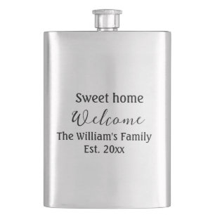 Welcome sweet home add family name year Est. Text Hip Flask