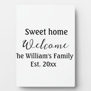 Welcome sweet home add family name year Est. Text Plaque