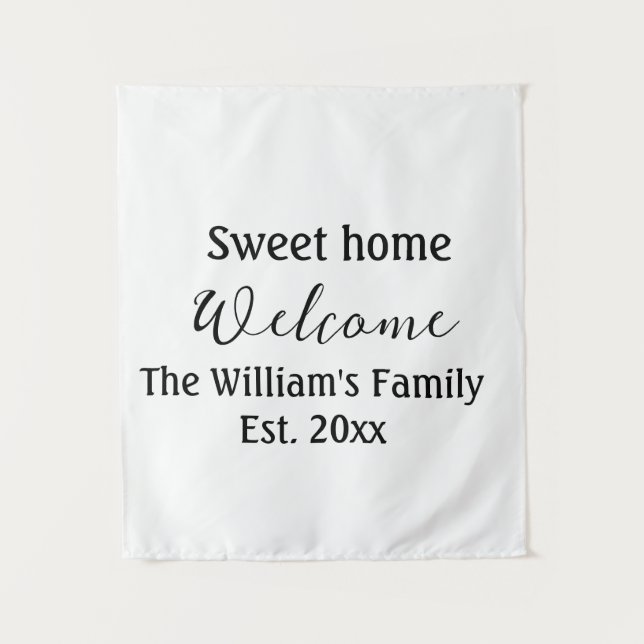 Welcome sweet home add family name year Est. Text  Tapestry (Front)