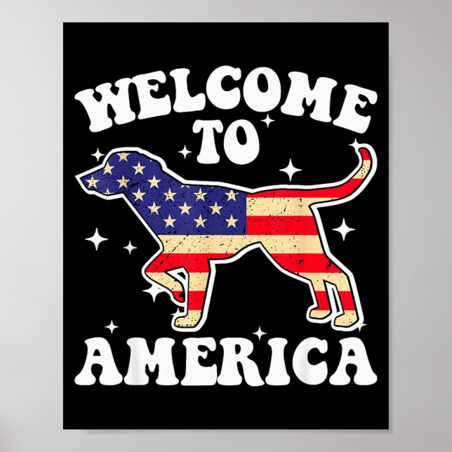Welcome To America Patriotic Dog New American Citi Poster (Front)