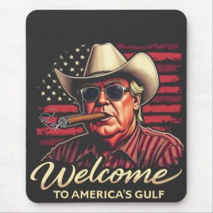 Welcome to America's Gulf Funny Trump America Mouse Mat