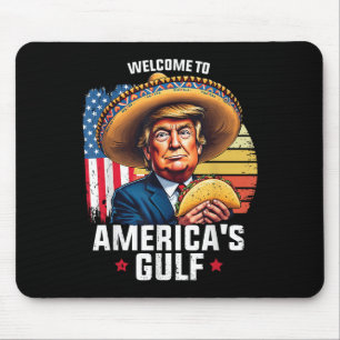 Welcome To Americas Gulf, Funny Trump Americas Gul Mouse Mat