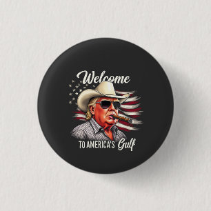Welcome to America's Gulf Trump East Cost Mexico 3 Cm Round Badge