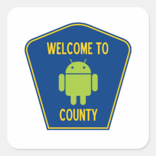 Welcome To Android County (Bug Droid Sign) Square Sticker