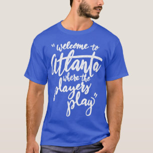 Welcome To Atlanta T-Shirt