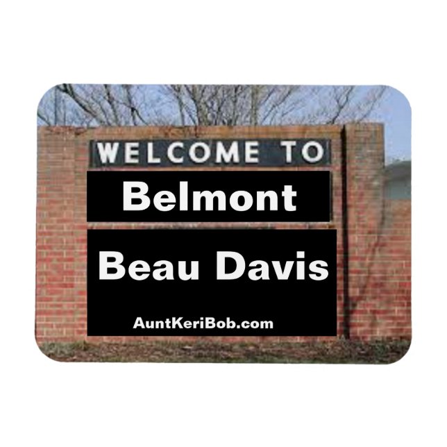 WELCOME TO Belmont Beau Davis Flexible Magnet (Horizontal)