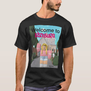 Welcome to bloxburg girl T-Shirt