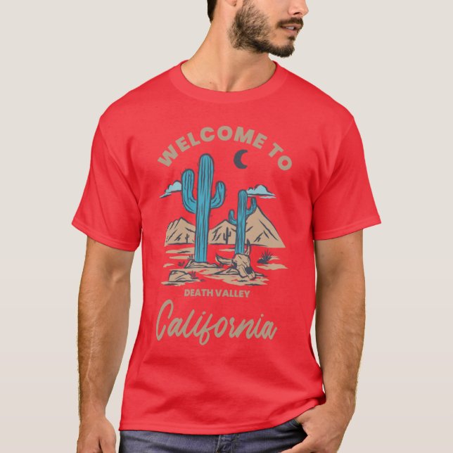 Welcome to California Cactus Mountains Death Valle T-Shirt (Front)